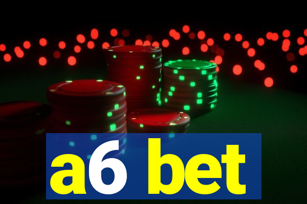 a6 bet